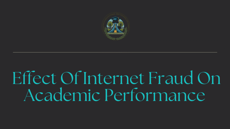 The Effect Of Internet-Fraud On Academic Performance Of In-School Adolescents in Nigeria