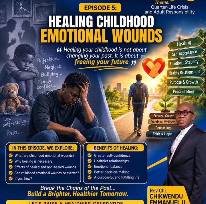 Life At 25, Episode 5: Healing Childhood Emotional Wounds